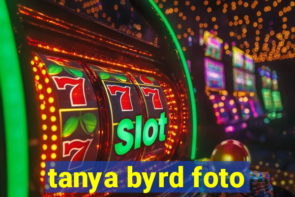 tanya byrd foto