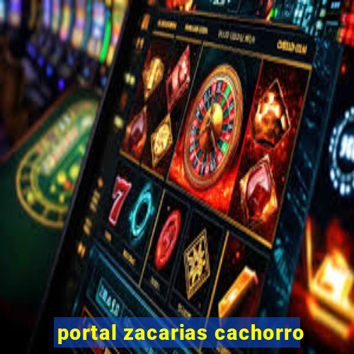 portal zacarias cachorro