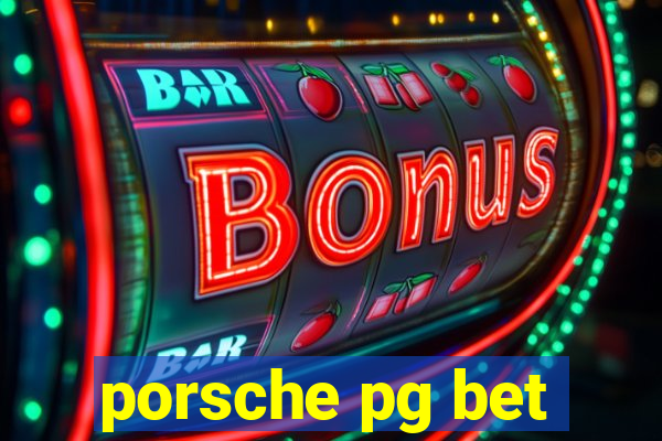 porsche pg bet