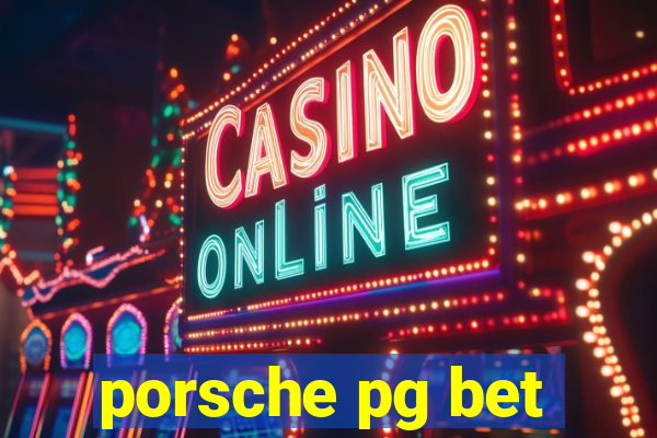 porsche pg bet