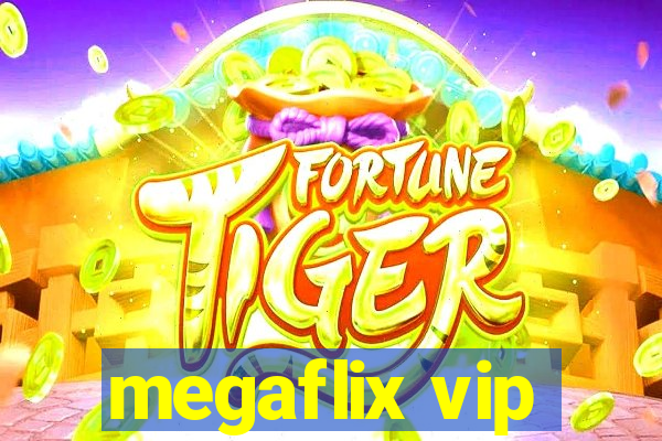 megaflix vip