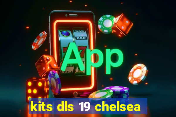 kits dls 19 chelsea