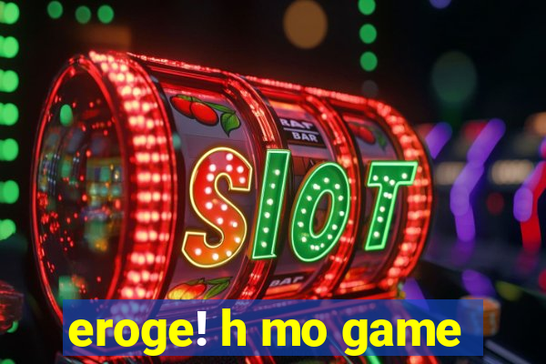 eroge! h mo game
