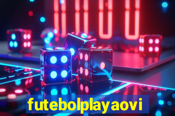 futebolplayaovivo