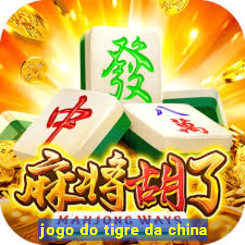 jogo do tigre da china
