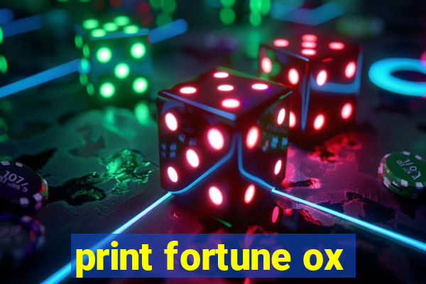 print fortune ox
