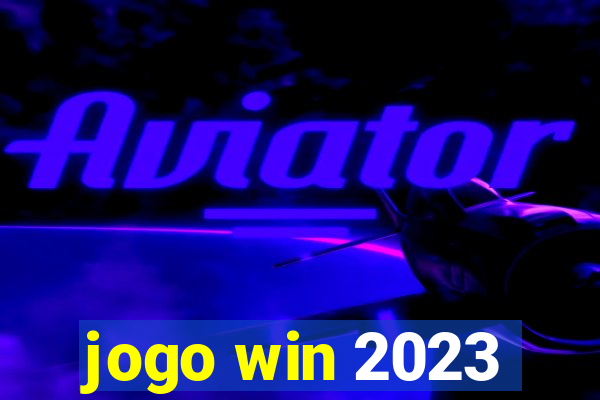 jogo win 2023