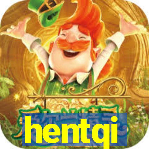 hentqi