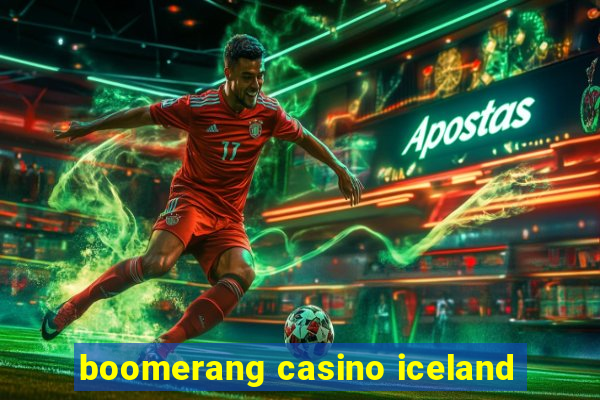 boomerang casino iceland