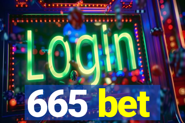665 bet