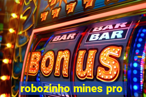 robozinho mines pro