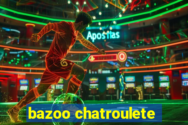 bazoo chatroulete