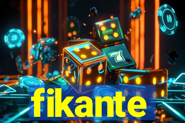 fikante