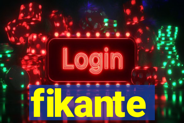 fikante