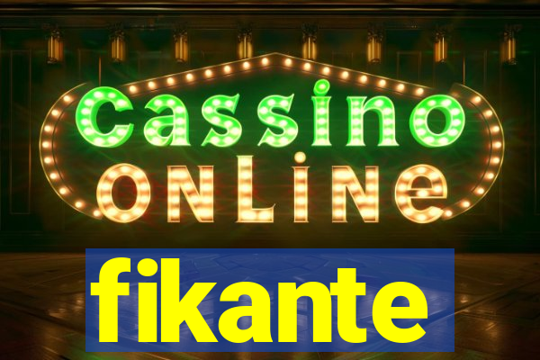 fikante