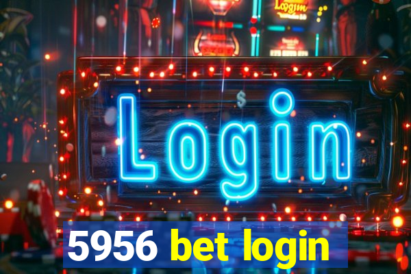 5956 bet login
