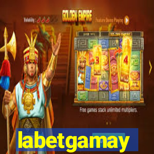 labetgamay