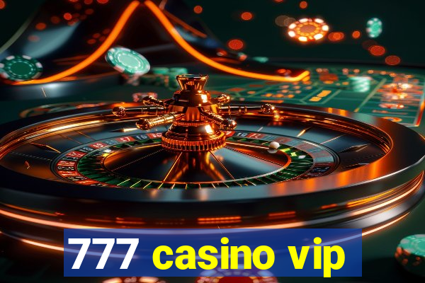 777 casino vip