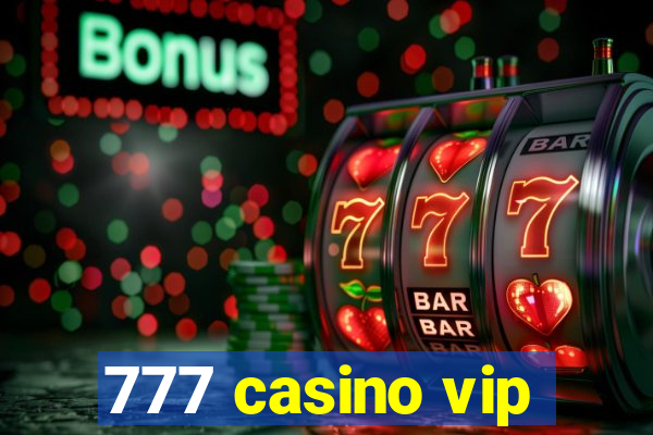777 casino vip