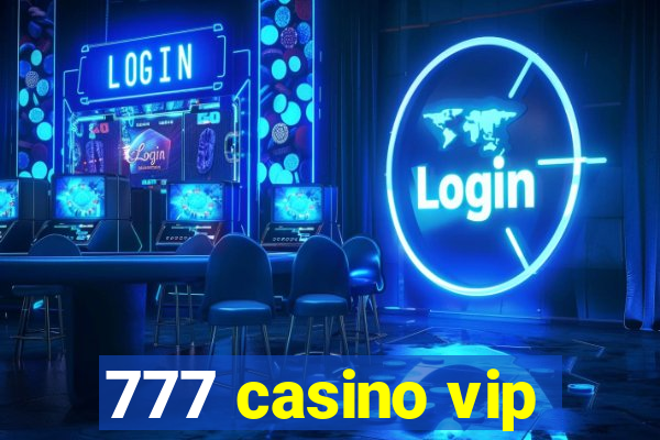 777 casino vip