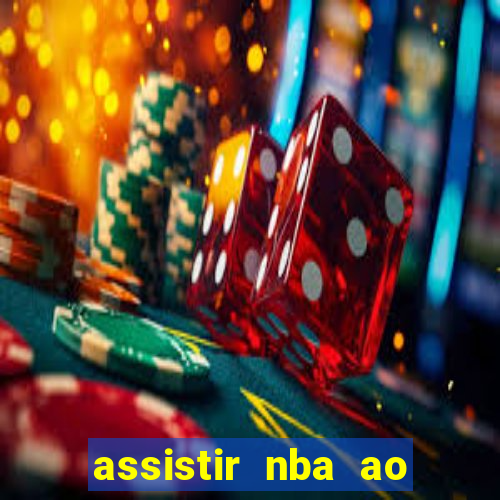 assistir nba ao vivo multicanais