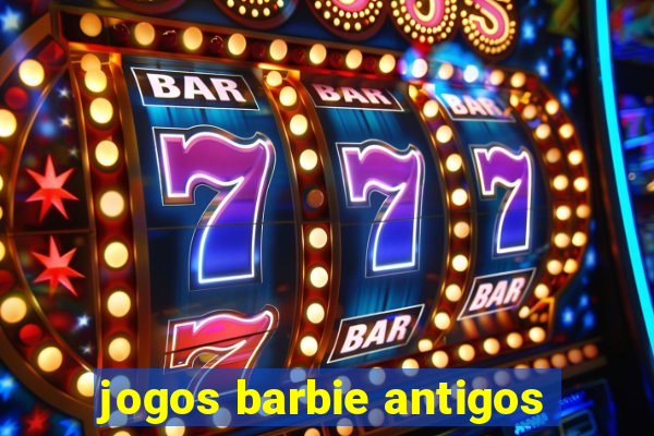 jogos barbie antigos