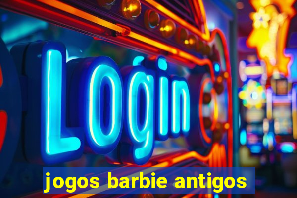 jogos barbie antigos