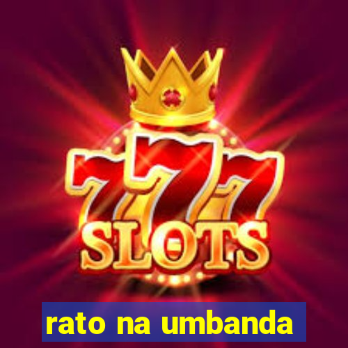 rato na umbanda