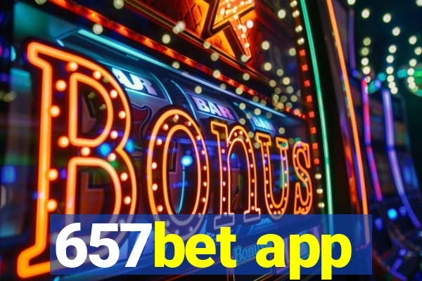 657bet app