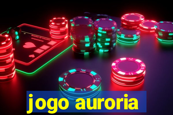 jogo auroria