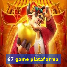 67 game plataforma