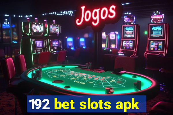 192 bet slots apk