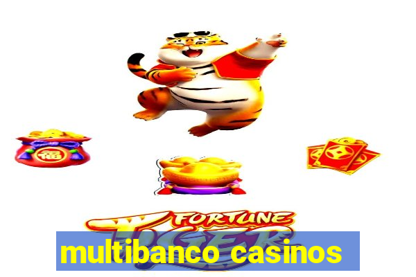 multibanco casinos