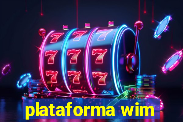 plataforma wim