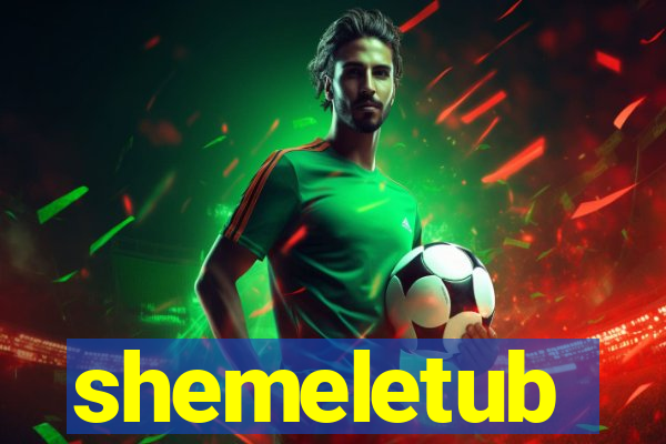 shemeletub