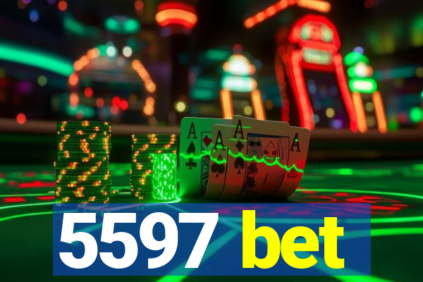 5597 bet