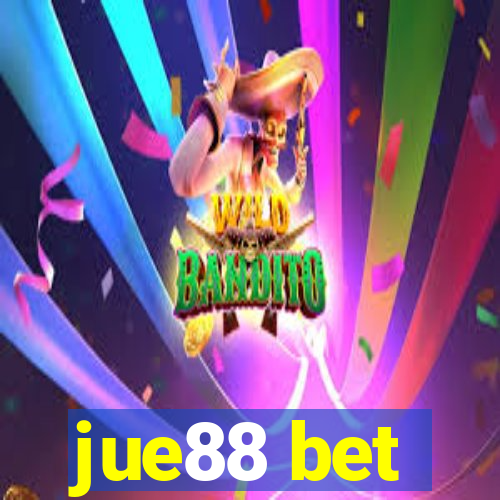 jue88 bet