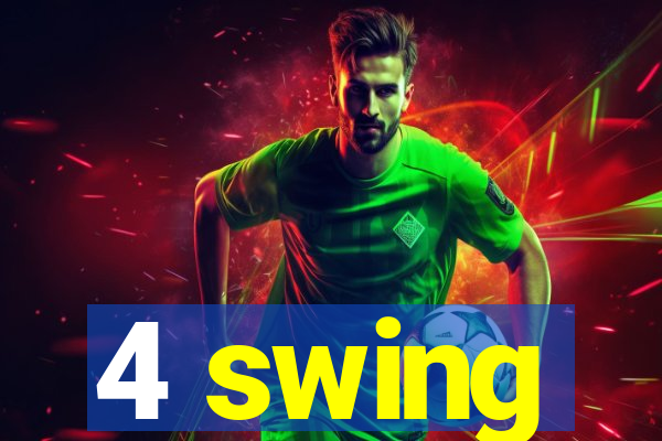 4 swing