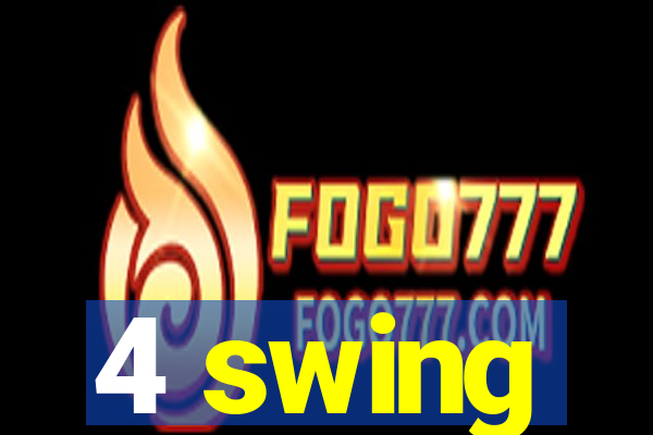4 swing