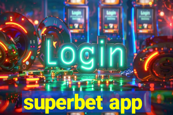 superbet app