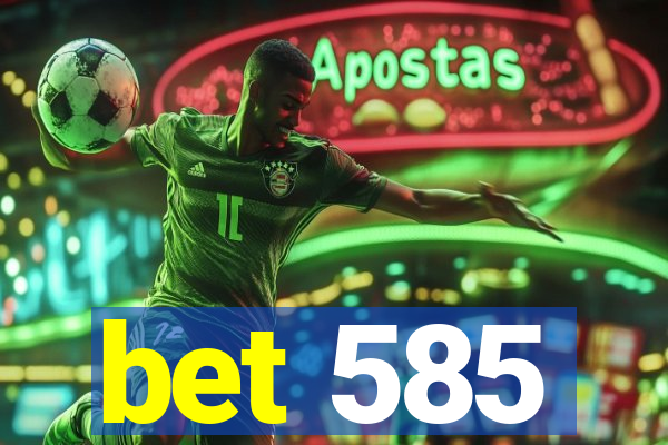 bet 585