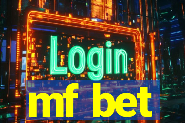 mf bet
