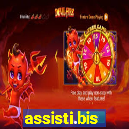 assisti.bis