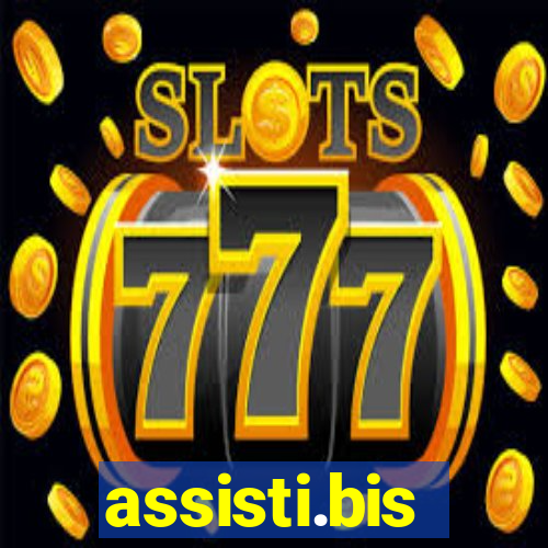 assisti.bis