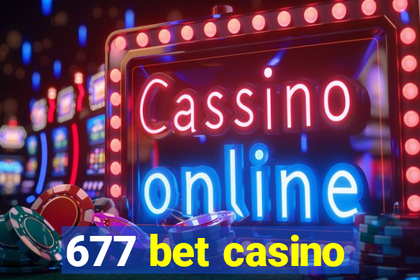 677 bet casino