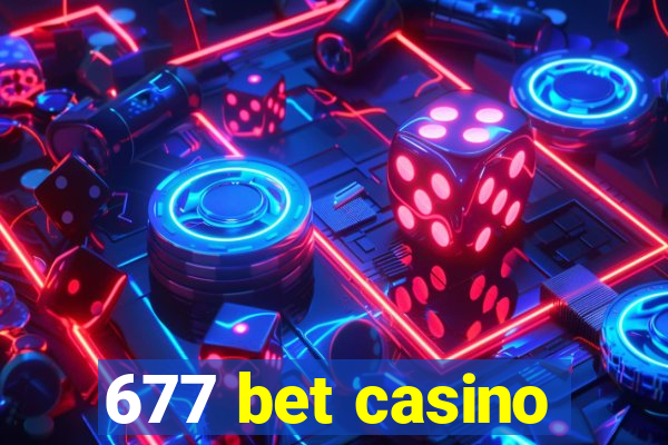 677 bet casino
