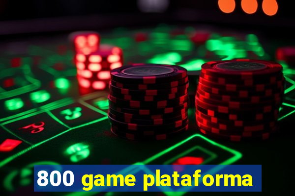 800 game plataforma