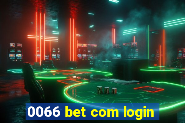 0066 bet com login