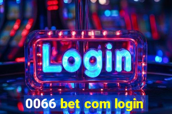 0066 bet com login
