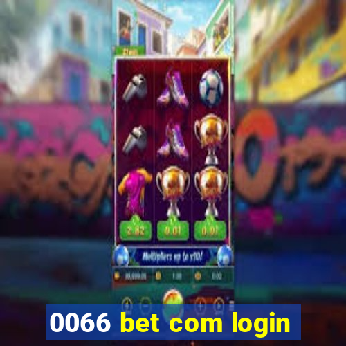 0066 bet com login